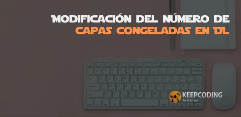 Modificación del número de capas congeladas en DL