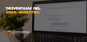 Desventajas del email marketing