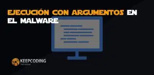 Ejecución con argumentos en el malware