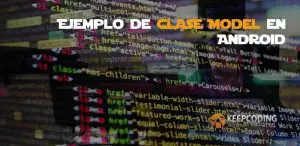 Ejemplo de clase Model en Android
