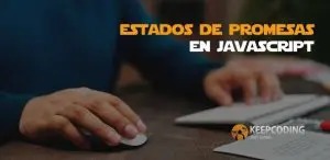 Estados de promesas en JavaScript