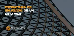 Estructura de enlazado de un sitio web