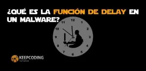 Función de delay en un malware