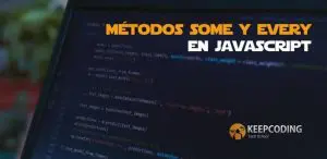 Métodos some y every en JavaScript