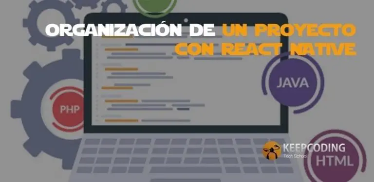 Organización de un proyecto con React Native