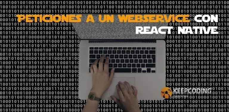 Peticiones a un webservice con React Native