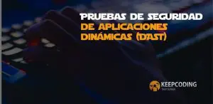 Pruebas de seguridad de aplicaciones dinámicas