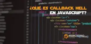 Qué es callback hell en JavaScript