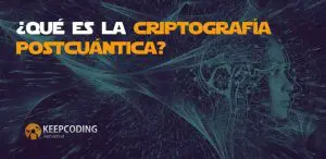 Qué es la criptografía postcuántica