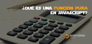 Qué es una función pura en JavaScript