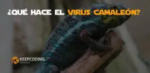 Qué hace el virus camaleón