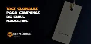 Tags globales para campañas de email marketing