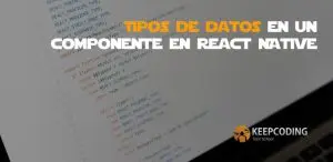 Tipos de datos en un componente en React Native