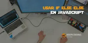 Usar if else else en JavaScript