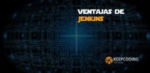 Ventajas de Jenkins