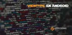 ViewType en Android