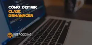 definir la clase DBManager