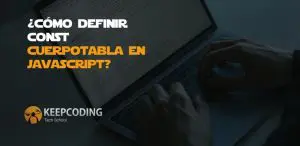 definir const cuerpotabla en Javascript
