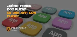 poner dos rutas en una app con Flask