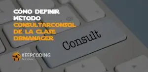 definir el método consultarconSQL de la clase DBManager