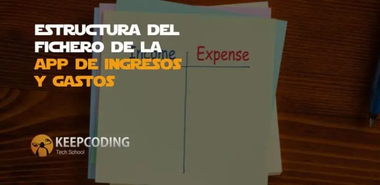 Estructura del fichero de la app de ingresos y gastos