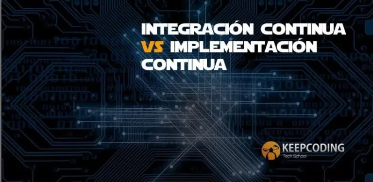 integración continua vs implementación continua