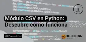 Módulo CSV en Python: Descubre cómo funciona
