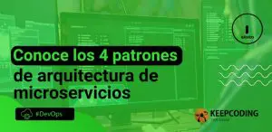 Conoce los 4 patrones de arquitectura de microservicios