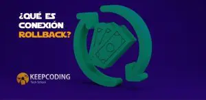 ¿Qué es conexión rollback?