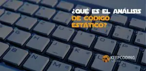 ¿Qué es el análisis de código estático?