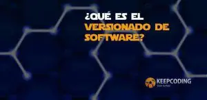¿Qué es el versionado de software