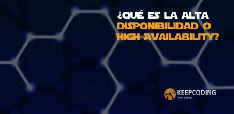 ¿Qué es la alta disponibilidad o High Availability?