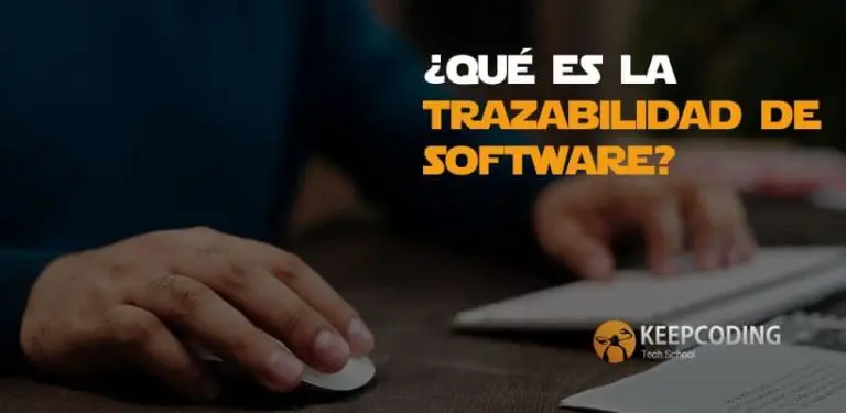 ¿Qué es la trazabilidad de software