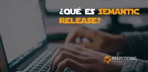 ¿Qué es semantic release
