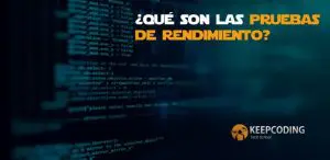 ¿Qué son las pruebas de rendimiento?