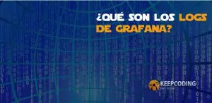¿Qué son los logs de Grafana