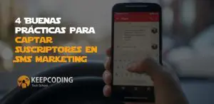 4 buenas prácticas para captar suscriptores en SMS marketing
