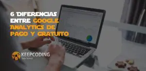 6 Diferencias entre Google Analytics de pago y gratuito