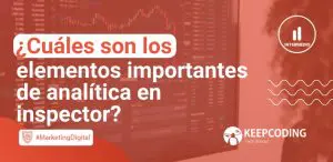Cuáles son los elementos importantes de analítica en inspector