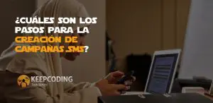Cuáles son los pasos para la creación de campañas SMS