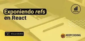 Exponiendo refs en React
