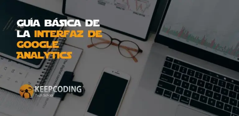 Guía básica de la interfaz de Google Analytics