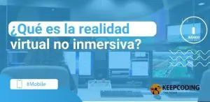 ¿Qué es la realidad virtual no inmersiva?