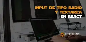 Input de tipo radio y textarea en React