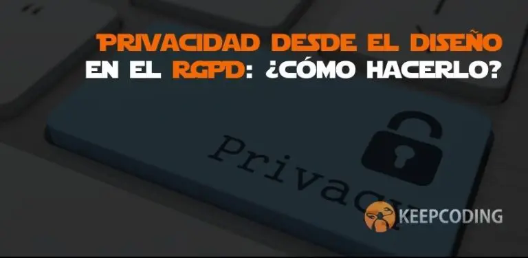 privacidad desde el diseño en el RGPD