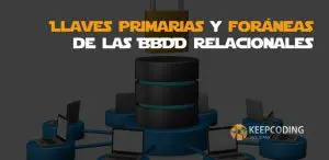 llaves primarias y foráneas