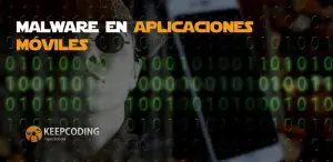 Malware en aplicaciones móviles