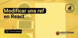 Modificar una ref en React