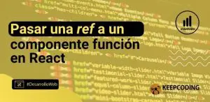 pasar una ref a un componente función en React