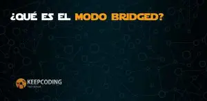 Qué es el modo bridged